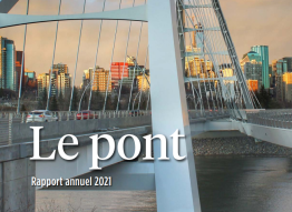 Image of a bridge spanning a river with text reading Le Pont Rapport Annuel 2021